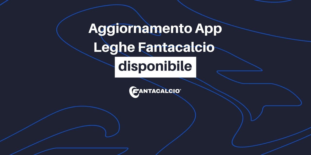 App Leghe Fantacalcio®: manutenzione terminata. Aggiornamento disponibile App Leghe Fantacalcio®: manutenzione terminata. Aggiornamento disponibile