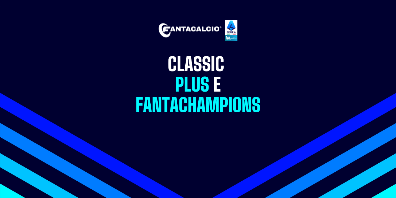 https://content.fantacalcio.it/web/img/large/classic-plus-e-fantachampions-3fdabb0d-37bb-450e-8f83-3f07c5769273.jpg