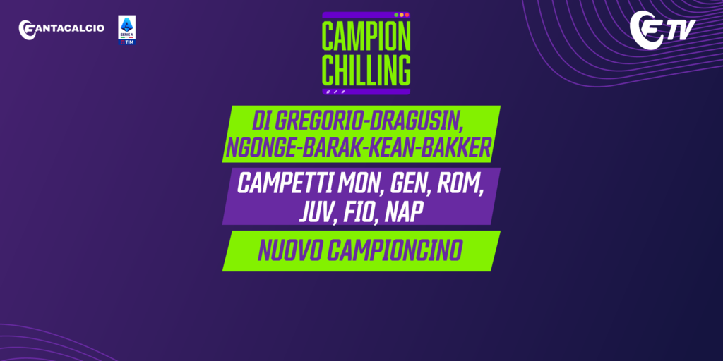 Copertina: LIVE! Djalo, Di Gregorio, Dragusin, Kean e Bakker | Campetti Monza, Roma, Genoa, Napoli, Juve e Fiorentina | Campionchilling con Pardo | Fantacalcio TV