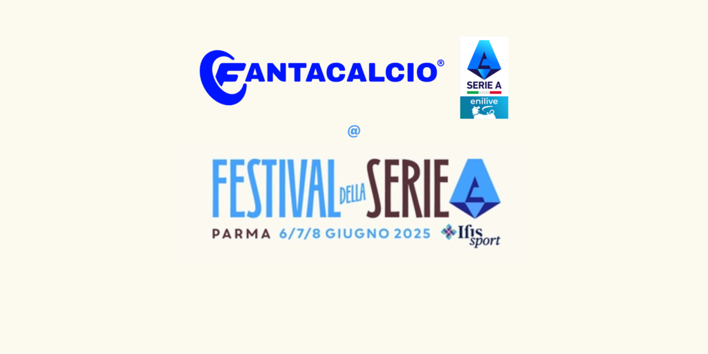 Copertina: 6/7/8 giugno 2025, Festival della Serie A a Parma: programma completo e panel Fantacalcio con Pizzi e Apolloni