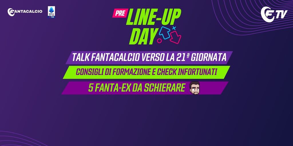 Copertina: LIVE! Pre 'Line-Up Day' | Tra Supercoppa e Serie A | Consigli 21a giornata | 5 Fanta-Ex da schierare | Fantacalcio TV