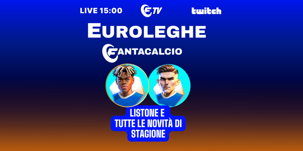 Live! Euroleghe Fantacalcio: listone, ruoli e tutte le novità | Summer Vibes | Fantacalcio TV