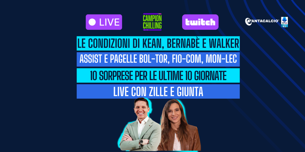 Copertina: Live! Le condizioni di Kean, Bernabè e Walker | !Pagelle e spiegazione !assist l 10 sorprese per le ultime 10 | Campionchilling | Fantacalcio Tv