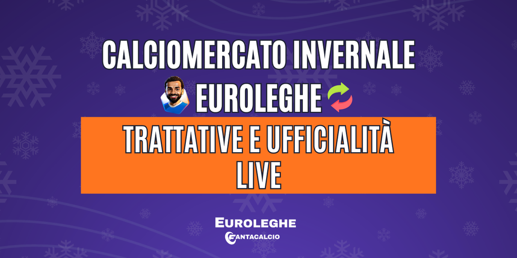 Calciomercato Invernale Euroleghe: news, trattative e ufficialità