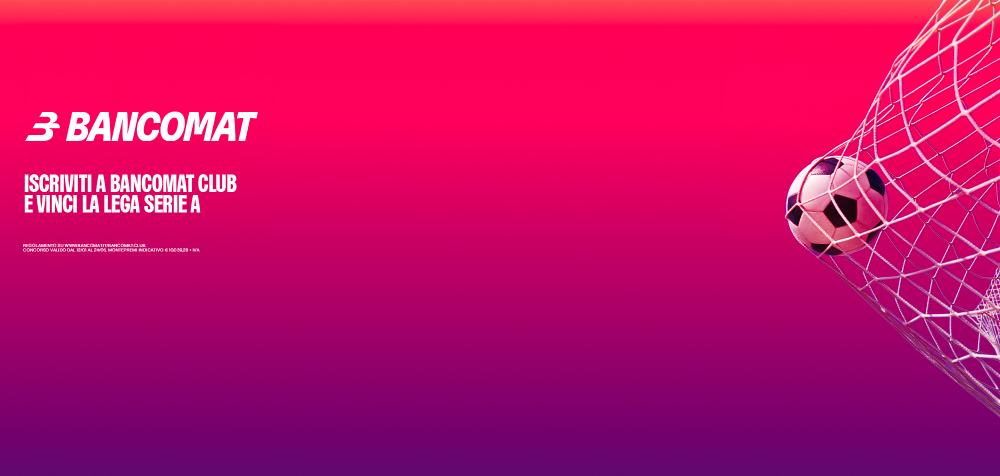 BANCOMAT - Iscriviti a Bancomat Club e vinci la Lega Serie A