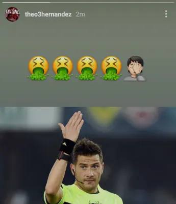 La storia di Theo Hernandez su Instagram contro l'arbitro