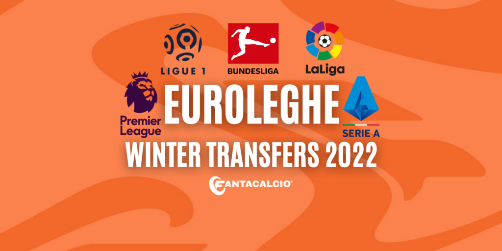 Calciomercato Euroleghe Winter Transfer 2022 (Fantacalcio.it) Calciomercato Euroleghe Winter Transfer 2022 (Fantacalcio.it)