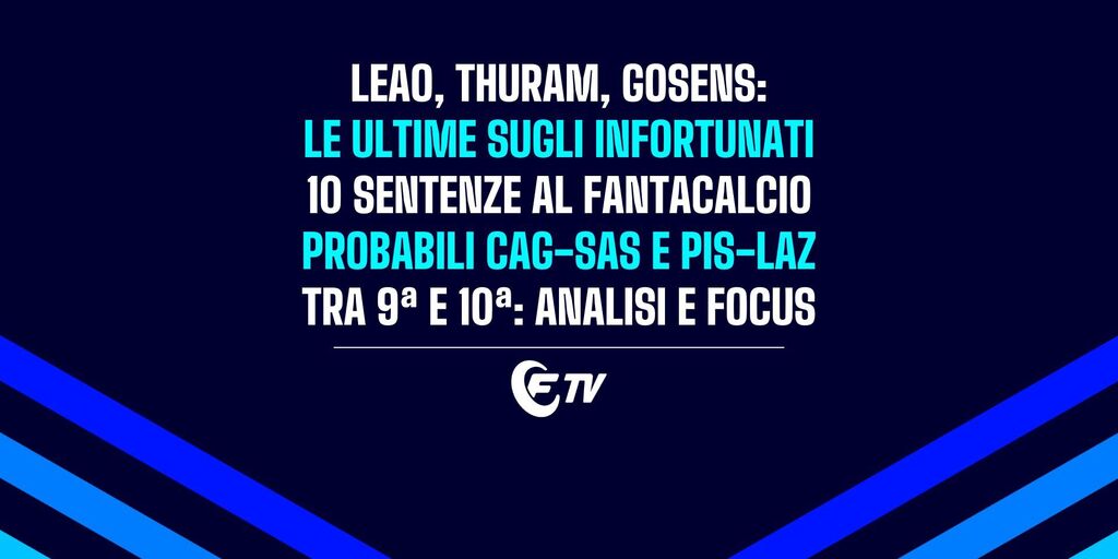 Copertina: Live! 10 fanta-sentenze | Leao, Thuram, Ferguson, Gosens: check infortunati | Pre Line-Up Day | Fantacalcio TV