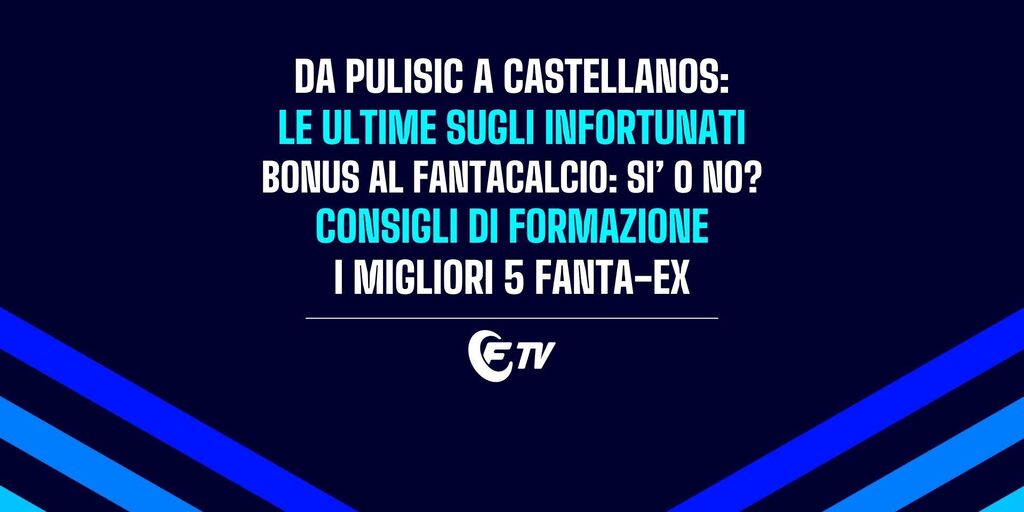 Copertina: Live! Andranno a bonus? 8 nomi | Pulisic, Vlahovic, Castellanos: check infortunati | 5 Fanta-Ex da schierare | Pre Line-Up Day | Fantacalcio TV