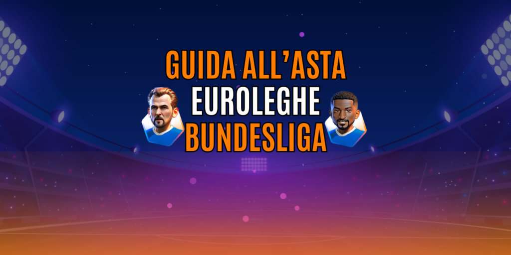 Guida all'Asta Euroleghe Fantacalcio: Bundesliga