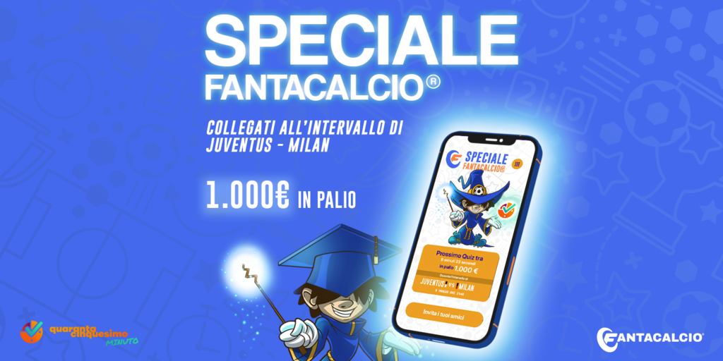 Copertina: Juve-Milan: quiz Speciale Fantacalcio® di 45° minuto! Oggi in palio 1000 euro