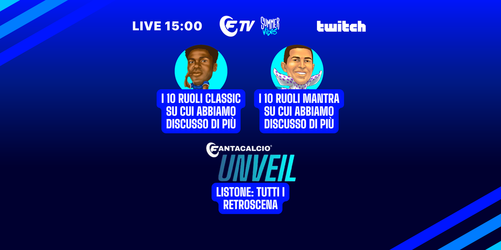 Live! Retroscena Listone: i 10 ruoli Classic e i 10 Mantra su cui abbiamo discusso di più | Summer Vibes | Fantacalcio TV