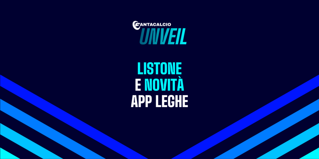Copertina: Fantacalcio® Unveil: Listone e novità App Leghe 25/26