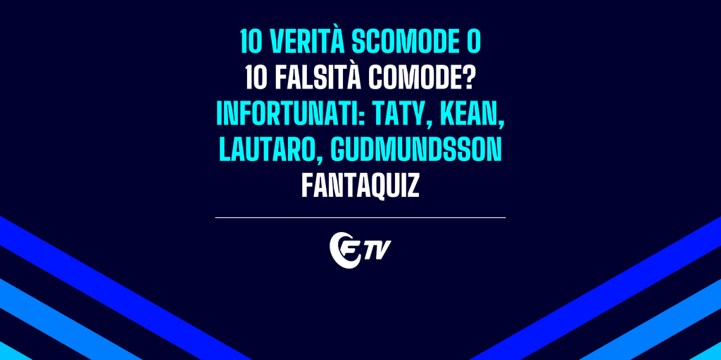 Copertina: LIVE! 10 verità scomode o 10 falsità comode? | News Taty, Lautaro, Kean, Gudmundsson | Social 65.5 | Fantacalcio TV