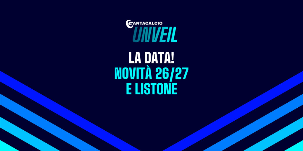 Copertina: Listone Fantacalcio® 2026/2027 e novità App Leghe: Fantacalcio Unveil, la data!