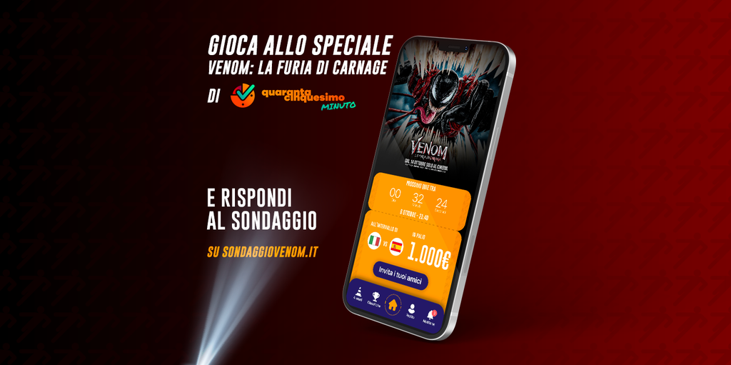 Copertina: Italia-Spagna: spoiler del Quiz speciale di 45° Minuto a tema 'Venom: La Furia di Carnage'