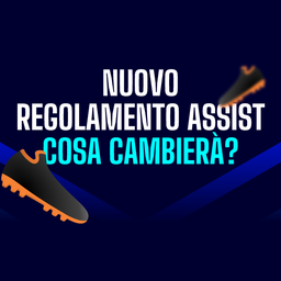 Copertina: Nuovo regolamento assist: cosa cambierà a partire dalla stagione 2026/27